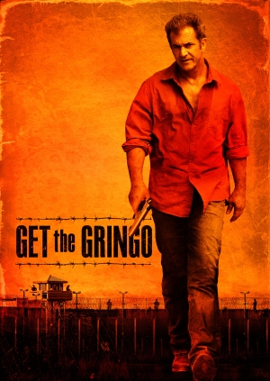 Get the Gringo (Get the Gringo)