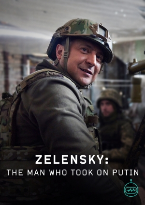 Zelensky: The Man Who Took On Putin (Zelensky: The Man Who Took On Putin)
